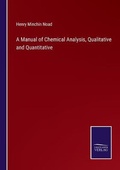 Cover: A Manual of Chemical Analysis, Qualitative and Quantitative - Salzwasser-Verlag