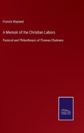 Cover: A Memoir of the Christian Labors - Salzwasser-Verlag