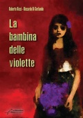 Cover: La bambina delle violette - Le Mezzelane Casa Editrice