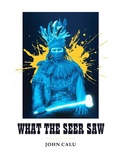Cover: What the Seer Saw - Spines
