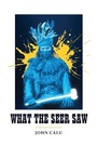 Cover: What the Seer Saw - Spines