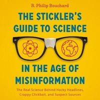 Enlarge image Cover: The Stickler's Guide to Science in the Age of Misinformation - Timber Press (OR)
