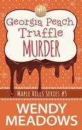 Cover: Georgia Peach Truffle Murder (Maple Hills Cozy Mystery, #5) - Majestic Owl Publishing LLC