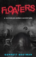 Cover: Floaters: A Victorian Zombie Adventure - Crystal Lake Publishing