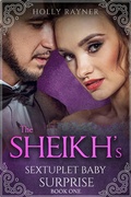 Cover: The Sheikh's Sextuplet Baby Surprise - The Sheikh's Sextuplet Baby Surprise