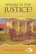 Cover: Where is the Justice? - Inks and Bindings, LLC