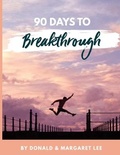 Cover: 90 Days to Breakthrough - Margaret Lee