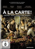 Cover: &Agrave; la Carte! - Freiheit geht durch den Magen - good!movies