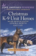 Cover: Christmas K-9 Unit Heroes - Love Inspired Suspense