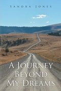 Cover: A Journey Beyond My Dreams - Christian Faith Publishing, Inc.