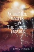 Abbildung von: Wise Men, Angels, and The Time of Trouble - Lulu.com