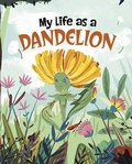 Cover: My Life as a Dandelion - Raintree