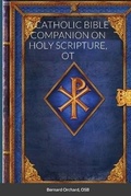 Cover: A Catholic Bible Companion on Holy Scripture, OT - Lulu.com