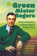 Cover: The Green Mister Rogers - Princeton University Press