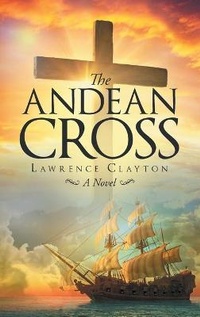 Enlarge image Cover: The Andean Cross - Westwood Books Publishing