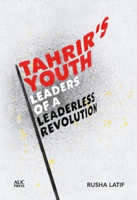 Abbildung von: Tahrir's Youth - University of Pennsylvania Press, Inc.