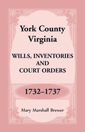 Cover: York County, Virginia Wills, Inventories and Court Orders, 1732-1737 - Heritage Books