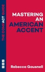 Cover: Mastering an American Accent: The Compact Guide - Nick Hern Books
