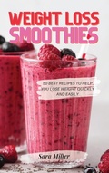 Cover: Weight Loss Smoothies - Sara Miller