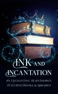 Cover: Ink & Incantation - Golden Bird Press