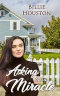 Cover: Asking for a Miracle (Second Chances Christian Romances) - Chavelbooks LLC