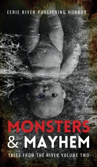 Enlarge image Cover: Monsters and Mayhem - Eerie River Publishing