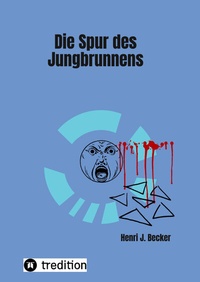 Abbildung von: Die Spur des Jungbrunnens - Tredition