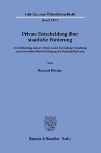 Abbildung von: Private Entscheidung über staatliche Förderung. - Duncker & Humblot