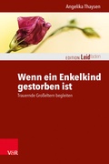 Cover: Wenn ein Enkelkind gestorben ist - Vandenhoeck & Ruprecht