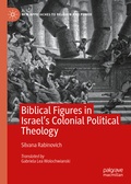 Cover: Biblical Figures in Israel's Colonial Political Theology - Palgrave Macmillan
