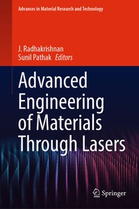 Enlarge image Cover: Advanced Engineering of Materials Through Lasers - Springer