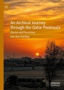 Cover: An Archival Journey through the Qatar Peninsula - Palgrave Macmillan