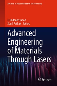 Enlarge image Cover: Advanced Engineering of Materials Through Lasers - Springer