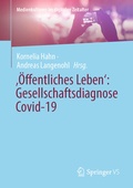 Cover: '&Ouml;ffentliches Leben': Gesellschaftsdiagnose Covid-19 - Springer VS