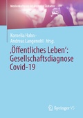 Cover: '&Ouml;ffentliches Leben': Gesellschaftsdiagnose Covid-19 - Springer VS