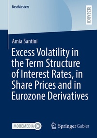 Abbildung von: Excess Volatility in the Term Structure of Interest Rates, in Share Prices and in Eurozone Derivatives - Springer Gabler