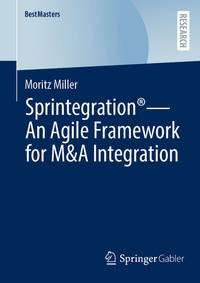 Abbildung von: Sprintegration® - An Agile Framework for M&A Integration - Springer Gabler