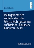 Cover: Management der Zufriedenheit der Wertsch&ouml;pfungspartner auf Basis der Boundary Resources im IIoT - Springer Gabler