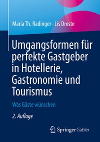 Abbildung von: Umgangsformen für perfekte Gastgeber in Hotellerie, Gastronomie und Tourismus - Springer Gabler