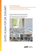 Cover: Gutes Klima f&uuml;r die Zukunft. Dekarbonisierung als wichtiger Schl&uuml;ssel zum nachhaltigen Bauen mit Beton : 18. Symposium Baustoffe und Bauwerkserhaltung, Karlsruher Institut f&uuml;r Technologie (KIT), 10. M&auml;rz 2022 - KIT Scientific Publishing