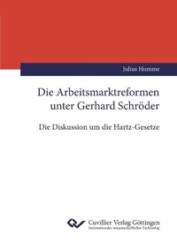 Abbildung von: Die Arbeitsmarktreformen unter Gerhard Schröder - Cuvillier Verlag