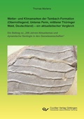 Abbildung von: Wetter- und Klimamarken der Tambach-Formation (Oberrotliegend, Unteres Perm, mittlerer Thüringer Wald, Deutschland) &#x2013; ein aktualistischer Vergleich - Cuvillier Verlag