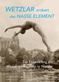 Cover: Wetzlar erobert das nasse Element - Michael Imhof Verlag