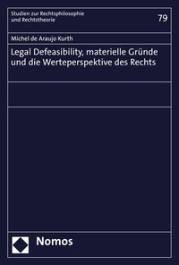 Abbildung von: Legal Defeasibility, materielle Gründe und die Werteperspektive des Rechts - Nomos