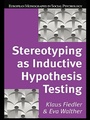 Cover: Stereotyping as Inductive Hypothesis Testing - Psychology Press Ltd