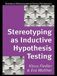 Enlarge image Cover: Stereotyping as Inductive Hypothesis Testing - Psychology Press Ltd