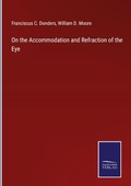 Cover: On the Accommodation and Refraction of the Eye - Outlook