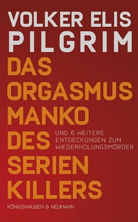 Abbildung von: Das Orgasmusmanko des Serienkillers - Königshausen & Neumann