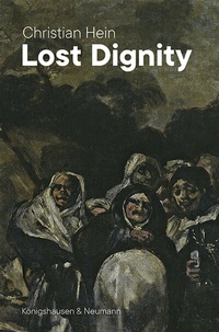 Enlarge image Cover: Lost Dignity - Königshausen & Neumann