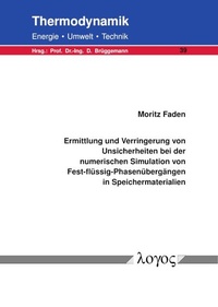 Abbildung von: Ermittlung und Verringerung von Unsicherheiten bei der numerischen Simulation von Fest-flüssig-Phasenübergängen in Speichermaterialien - Logos Berlin